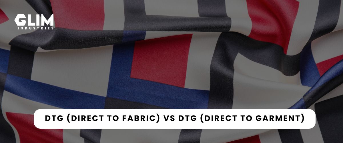 DTG (DIRECT TO FABRIC) VS DTG (DIRECT TO GARMENT)