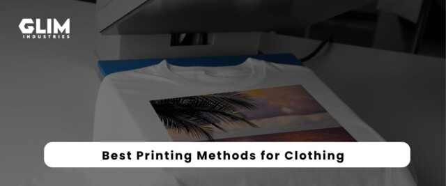 Best Printing Methods for Clothing