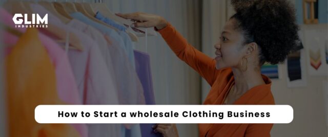 How to Start a Clothing Business by Buying Wholesale: